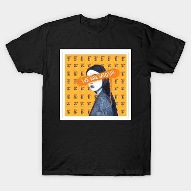 we are satoshi T-Shirt by HenryHenry